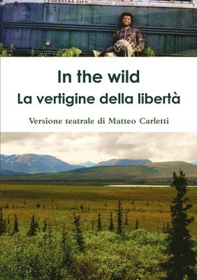 In the wild. La vertigine della libert. 1