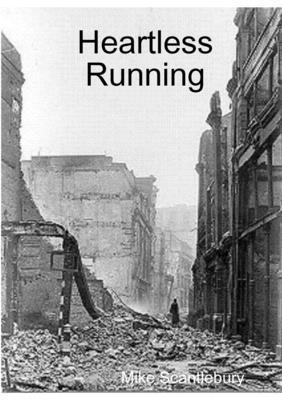 Mike Scantlebury - Heartless Running, Häftad