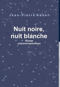 bokomslag Nuit noire, nuit blanche