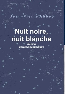 Nuit noire, nuit blanche 1