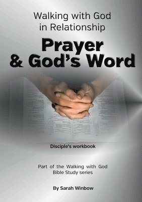 bokomslag Walking with God in Relationship - Prayer & God's Word