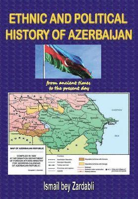 bokomslag Ethnic and Political History of Azerbaijan