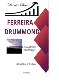 bokomslag Ferreira Drummond-O Presidente e os seus Pseudnimos