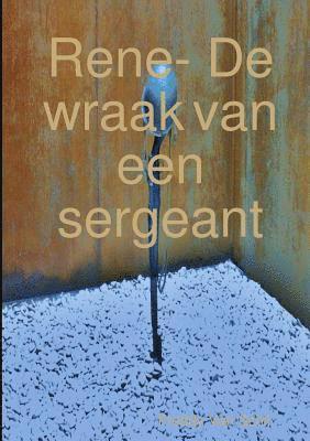 Rene- De wraak van een sergeant 1