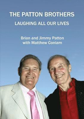 bokomslag PATTON BROTHERS Laughing All Our Lives