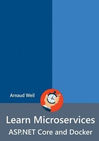 bokomslag Learn Microservices - ASP.NET Core and Docker