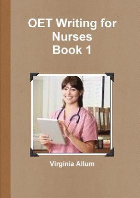 bokomslag OET Writing for Nurses Book 1