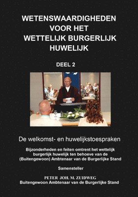 Peter Joh M Zuidweg - Wetenswaardigheden voor het wettelijk burgerlijk huwelijk - Deel 2, Häftad