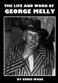 bokomslag The Life and Work of George Melly