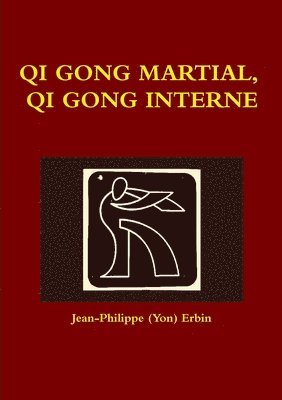 bokomslag QI GONG MARTIAL, QI GONG INTERNE