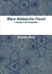 bokomslag Marx Nietzsche Freud