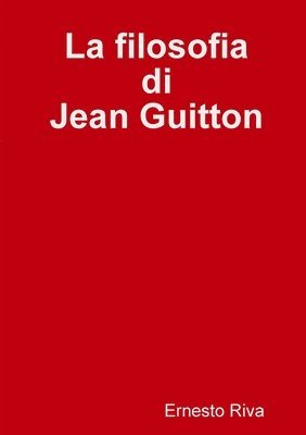 La filosofia di Jean Guitton 1