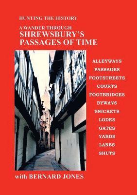 Bernard Jones - SHREWSBURY's PASSAGES OF TIME, Häftad. Tillgänglighet: Tillfälligt slut