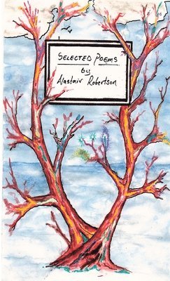 Alastair Robertson - Selected Poems, Häftad