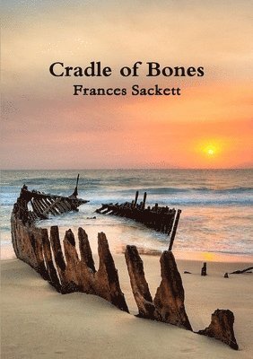 Frances Sackett - Cradle of Bones, Häftad