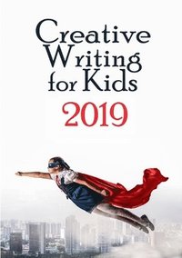 bokomslag Creative Writing for Kids 2019