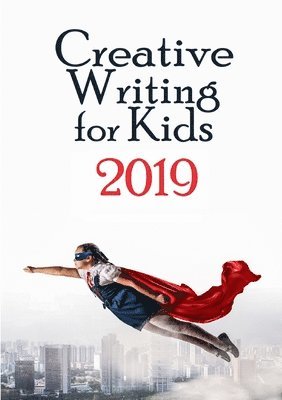 bokomslag Creative Writing for Kids 2019