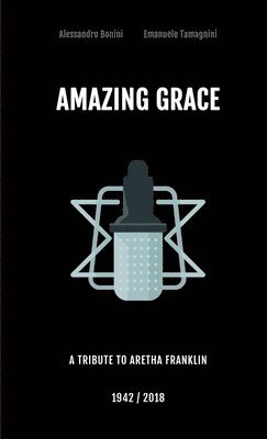 bokomslag Amazing Grace - A tribute to Aretha Franklin