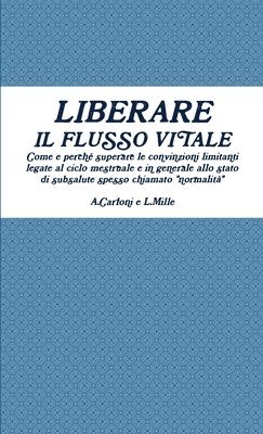 bokomslag Liberare il flusso vitale