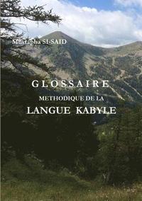 bokomslag Glossaire Methodique de la Langue Kabyle (R)