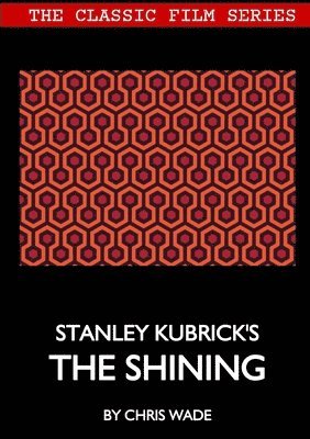 Classic Film Series: Stanley Kubrick's The Shining 1