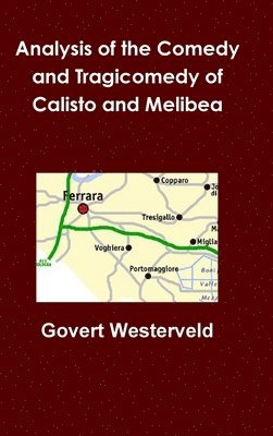 Analysis of the Comedy and Tragicomedy of Calisto and Melibea 1