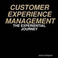 bokomslag Customer Experience Management - The Experiential Journey