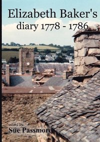 bokomslag Elizabeth Baker's Diary 1778 - 1786
