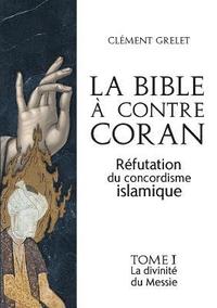 bokomslag La Bible  contre Coran