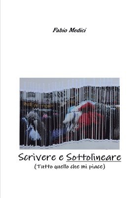 bokomslag Scrivere e sottolineare (Tutto quello che mi piace)