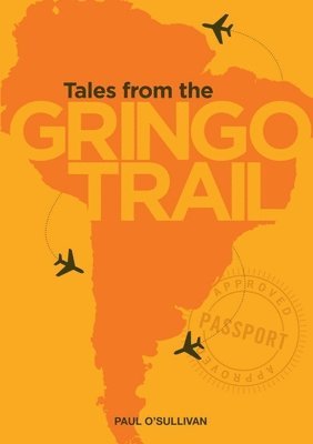 Tales from the Gringo Trail 1