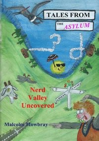 bokomslag Tales from the Asylum, Nerd Valley Uncovered