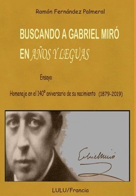 Ramon Fernandez Palmeral - Buscando a Gabriel Miró en Años y leguas, Inbunden