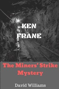 bokomslag The Miners' Strike Mystery