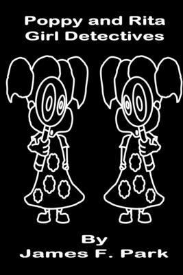 James F Park, James F. Park - Poppy and Rita, Girl Detectives., Häftad