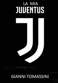 bokomslag La MIA Juventus