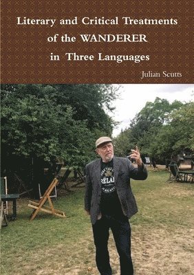 Literary and Critical Treatments of the WANDERER in Three Languages 1