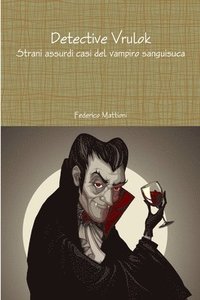 bokomslag Detective Vrulok - Strani assurdi casi del vampiro sanguisuca
