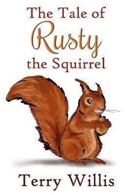 bokomslag The Tale of Rusty the Squirrel