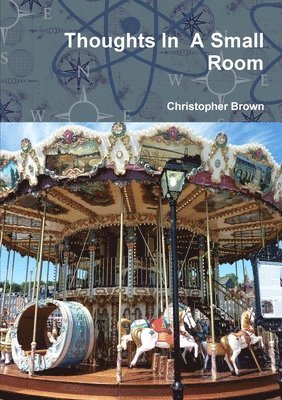 Christopher Brown - Thoughts In A Small Room, Häftad