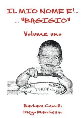 bokomslag Il mio nome ... &quot;Bagigio&quot; - vol. 1