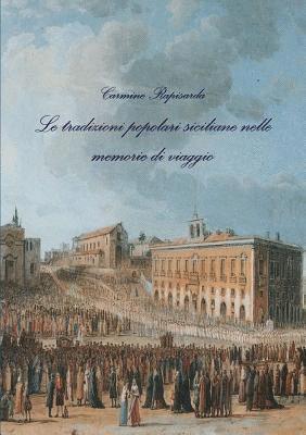 bokomslag Le tradizioni popolari siciliane nelle memorie di viaggio