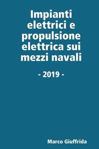 bokomslag Impianti elettrici e propulsione elettrica sui mezzi navali