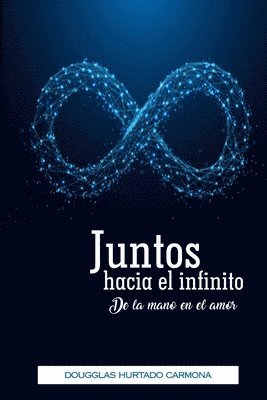 bokomslag Juntos hacia el infinito