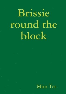 Brissie round the block 1