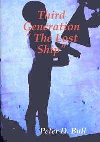 bokomslag Third Generation &quot; The Lost Ship&quot;