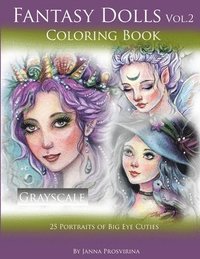 bokomslag Fantasy Dolls Vol.2 Coloring Book Grayscale: 25 Portraits of Big Eye Cuties