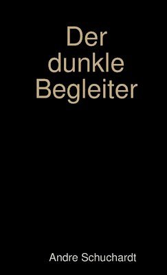 dunkle Begleiter