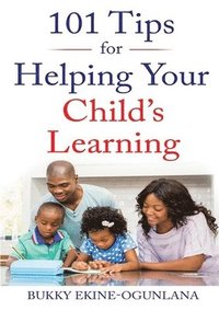 bokomslag 101 Tips for Helping Your Child's Learning