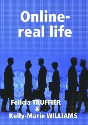 Felicia Truffier, Felicia TRUFFIER - Online-real life, Häftad